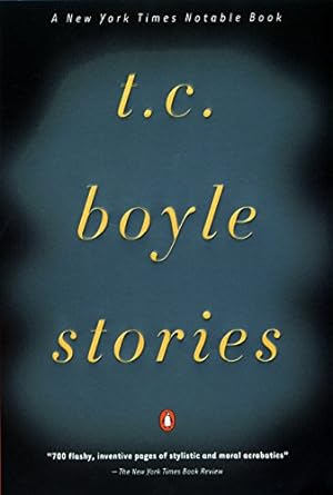 t c boyle stories  t c boyle 014028091x, 978-0140280913