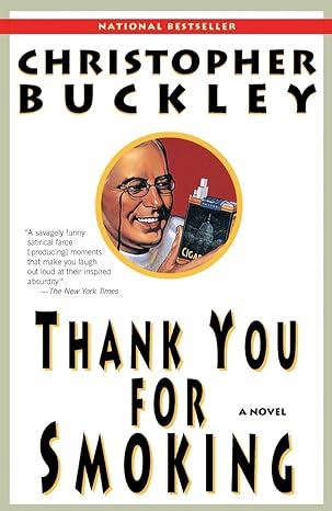 thank you for smoking a novel  christopher buckley 0812976525, 978-0812976526