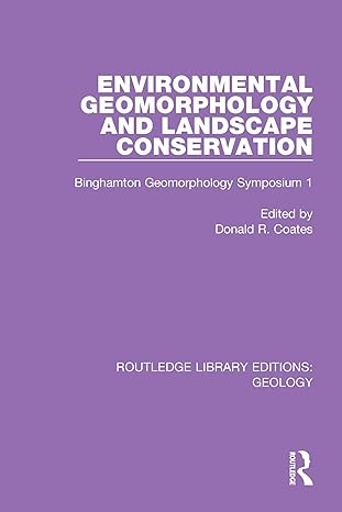 environmental geomorphology and landscape conservation binghamton geomorphology symposium 1 1st edition