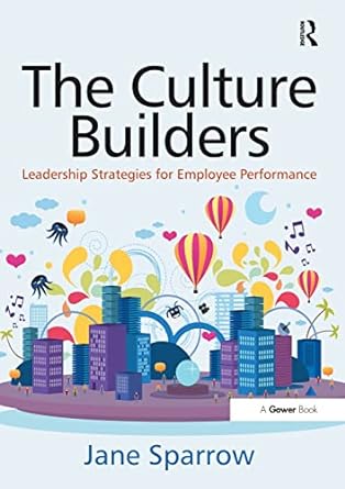 the culture builders leadership strategies for employee performance 1st edition jane sparrow 1409437248,