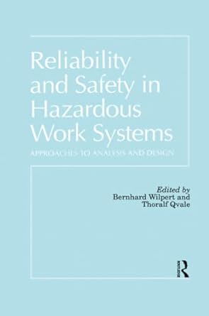 reliability and safety in hazardous work systems 1st edition berlin bernhard wilpert technische universitaet