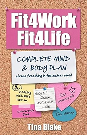 fit4work fit4life 2nd edition tina blake 0956610005, 978-0956610003
