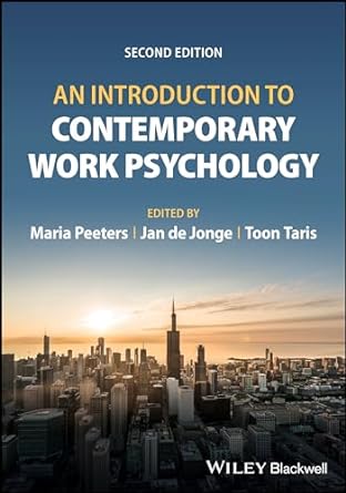 an introduction to contemporary work psychology 2nd edition maria c w peeters ,jan de jonge ,toon taris