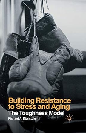 building resistance to stress and aging the toughness model 1st edition r dienstbier 1349498033,