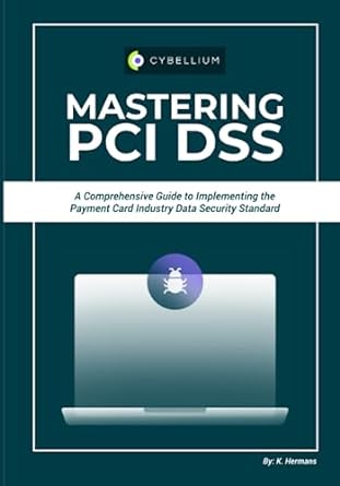 mastering pci dss a comprehensive guide to implementing the payment card industry data security standard 1st