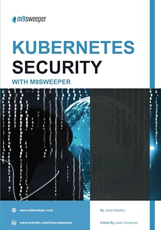 kubernetes security with m9sweeper 1st edition jacob beasley ,jason woodman 979-8356856921