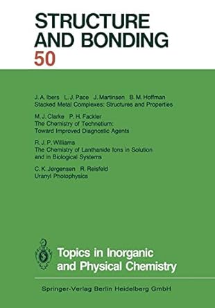 topics in inorganic and physical chemistry structure and bonding 50 1st edition xue duan ,lutz h gade ,gerard