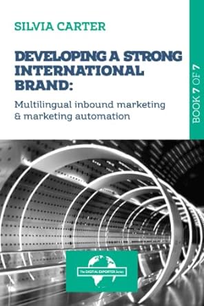 developing a strong international brand multilingual inbound marketing and marketing automation 1st edition
