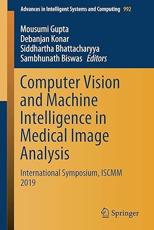 computer vision and machine intelligence in medical image analysis international symposium iscmm 2019 1st