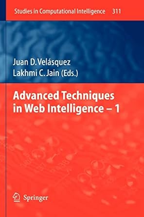 advanced techniques in web intelligence 1 2010th edition juan d vel squez 3642264980, 978-3642264986