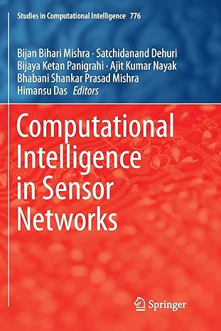 computational intelligence in sensor networks 1st edition bijan bihari mishra ,satchidanand dehuri ,bijaya