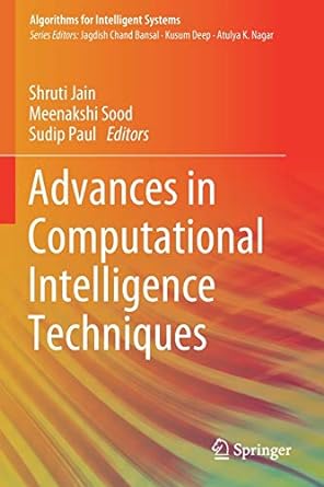advances in computational intelligence techniques 1st edition shruti jain ,meenakshi sood ,sudip paul