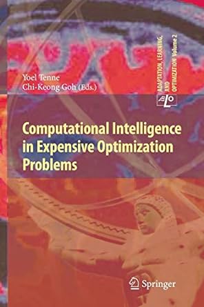 computational intelligence in expensive optimization problems 2010th edition yoel tenne ,chi keong goh