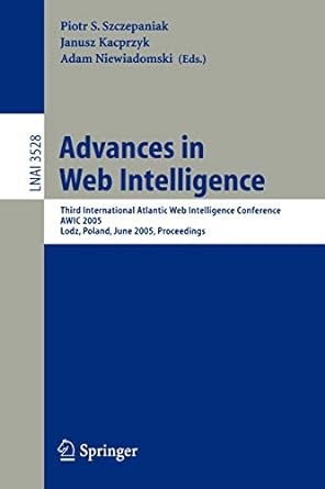 advances in web intelligence third international atlantic web intelligence conference awic 2005 lodz poland