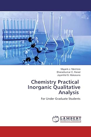 chemistry practical inorganic qualitative analysis for under graduate students 1st edition mayank j mamtora