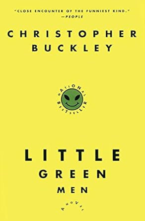little green men a novel  christopher buckley ,random house inc 0060955570, 978-0060955571