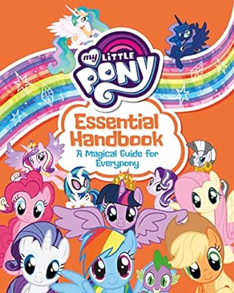 my little pony essential handbook a magical guide for everypony  egmont publishing uk 140529518x,