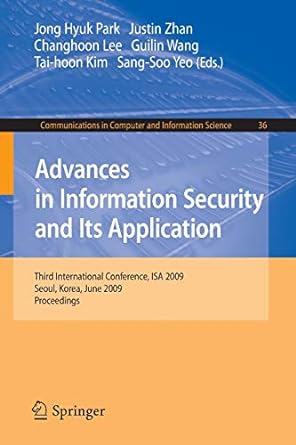 advances in information security and its application third international conference isa 2009 seoul korea june