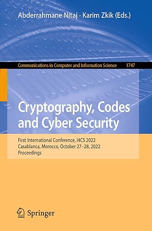 cryptography codes and cyber security first international conference i4cs 2022 casablanca morocco october 27
