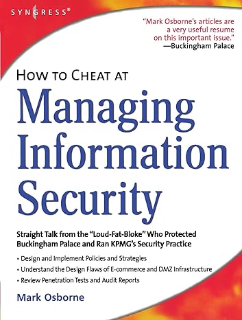 how to cheat at managing information security 1st edition mark osborne 1597491101, 978-1597491105