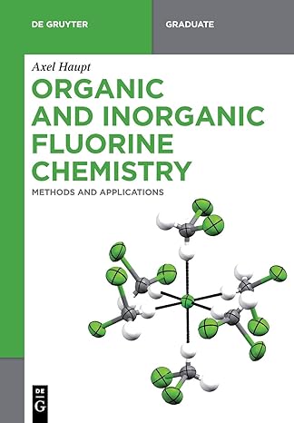 organic and inorganic fluorine chemistry methods and applications 1st edition axel haupt 3110659298,