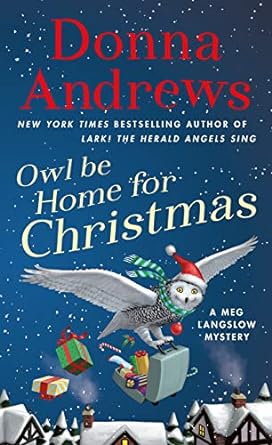owl be home for christmas a meg langslow mystery  donna andrews 1250305322