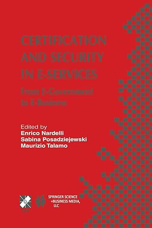 certification and security in e services from e government to e business 1st edition enrico nardelli ,sabina