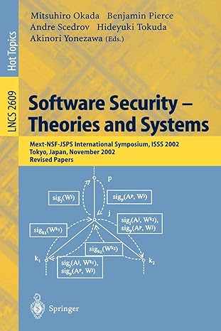 software security theories and systems mext nsf jsps international symposium isss 2002 tokyo japan november 8