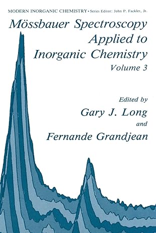 mossbauer spectroscopy applied to inorganic chemistry volume 3 1st edition g j long ,f grandjean 1489922911,