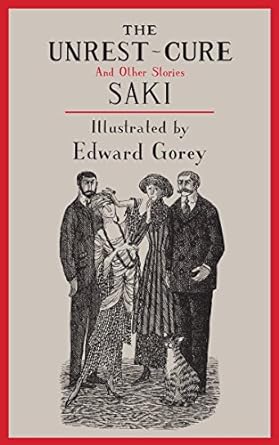 the unrest cure and other stories  saki ,edward gorey 1590176243, 978-1590176245