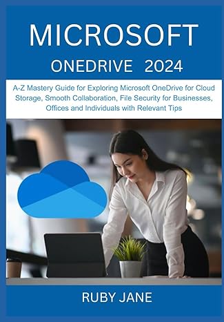 microsoft onedrive a z mastery guide for exploring microsoft onedrive for cloud storage smooth collaboration