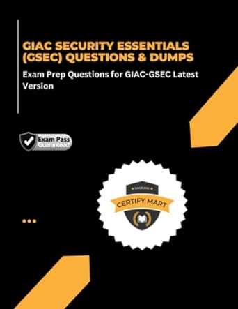 giac security essentials questions and dumps exam prep questions for giac gsec latest version 1st edition