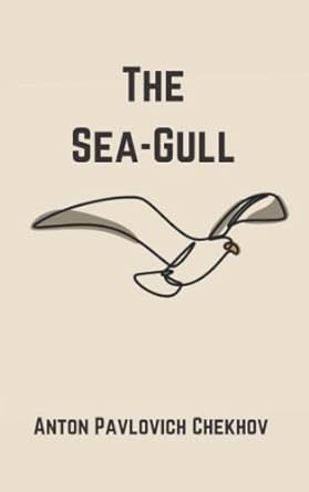 the sea gull  anton pavlovich chekhov 979-8404451177