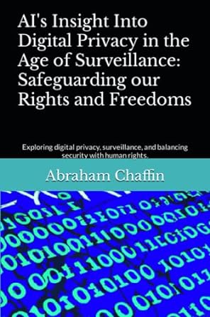 ais insight into digital privacy in the age of surveillance safeguarding our rights and freedoms exploring