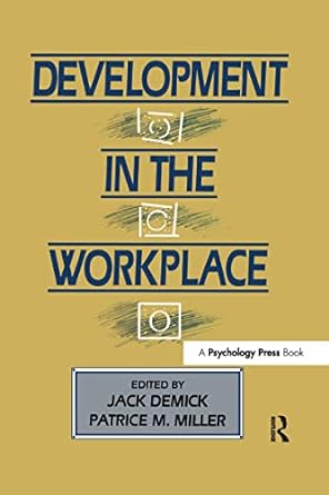 development in the workplace 1st edition jack demick ,patrice m miller 1138967556, 978-1138967557