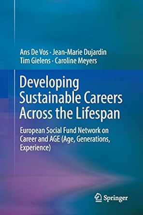 developing sustainable careers across the lifespan european social fund network on career and age 1st edition
