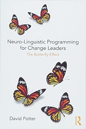 neuro linguistic programming for change leaders 1st edition david potter 1138495999, 978-1138495999
