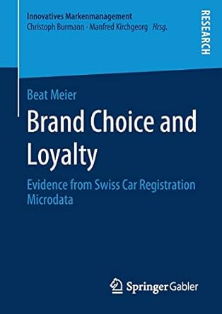 brand choice and loyalty evidence from swiss car registration microdata 1st edition beat meier 3658280131,