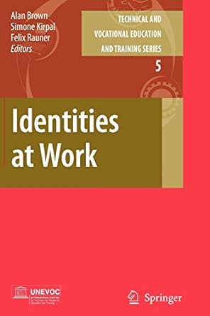 identities at work 1st edition alan brown ,simone r kirpal ,felix rauner 9048172470, 978-9048172474