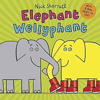 elephant wellyphant  nick sharratt 0702300969, 978-0702300967