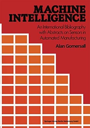 machine intelligence an international bibliography with abstracts of sensors in automated manufacturing 1st