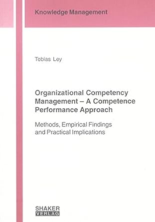 organizational competency management a competence performance approach v 4 methods empirical findings and