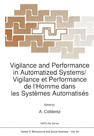 vigilance and performance in automatized systems vigilance et performance de l homme dans les syst mes