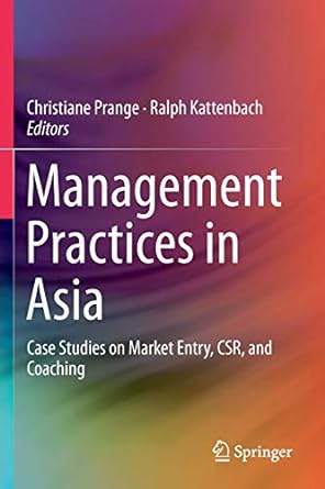 management practices in asia case studies on market entry csr and coaching 1st edition christiane prange