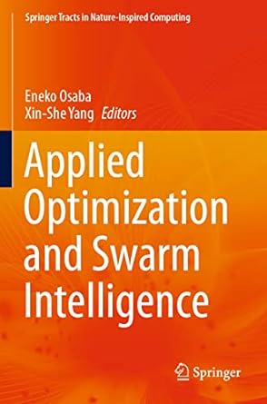 applied optimization and swarm intelligence 1st edition eneko osaba ,xin she yang 9811606641, 978-9811606649