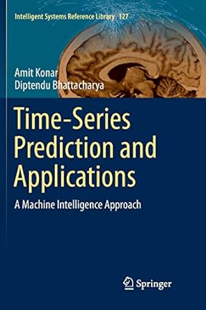 time series prediction and applications a machine intelligence approach 1st edition amit konar ,diptendu