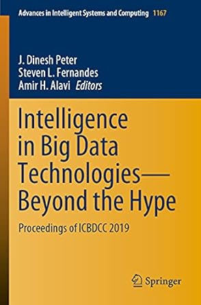 intelligence in big data technologies beyond the hype proceedings of icbdcc 2019 1st edition j dinesh peter