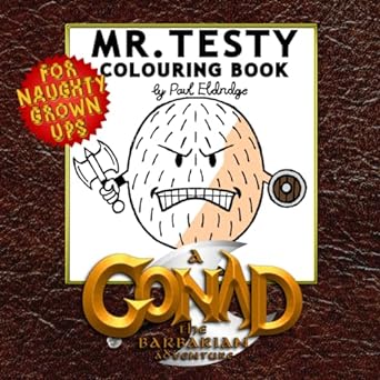 Mr Testy Colouring Book A Gonad The Barbarian Adventure