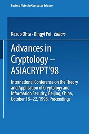 advances in cryptology asiacrypt 98 international conference on the theory and application of cryptology and