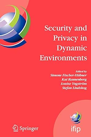 security and privacy in dynamic environments proceedings of the ifip tc 11 21st international information